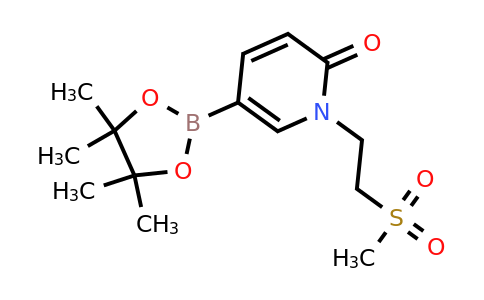 1083168-89-1 | 1-(2-(methylsulfonyl)ethyl)-5-(4,4,5,5-tetramethyl-1,3,2-dioxaborolan-2-yl)pyridin-2(1H)-one